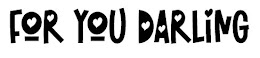 For You Darling